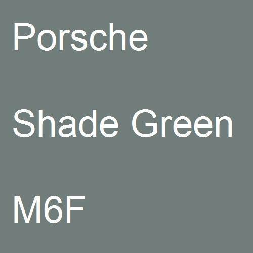 Porsche, Shade Green, M6F.